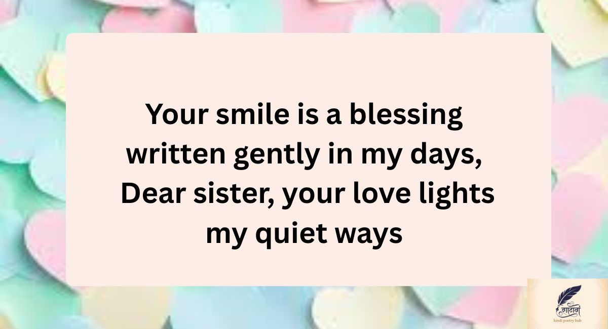 Blessings of the Heart: Sister Shayari in English That Celebrates Love and Eternal Bond